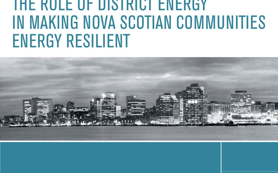 The Role of District Energy in Making Nova Scotian Communities Energy Resilient