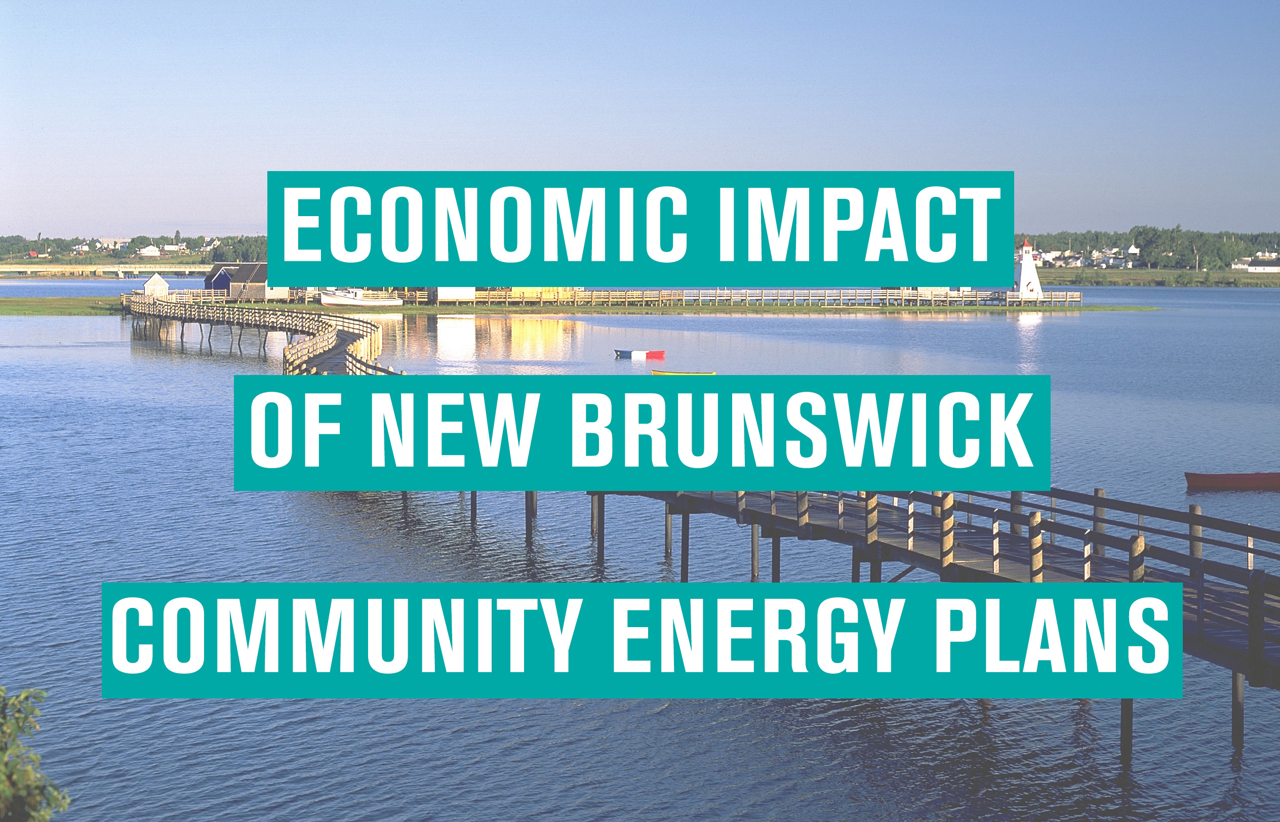 Economic Impact of New Brunswick Community Energy Plans